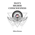 Man's Higher Consciousness