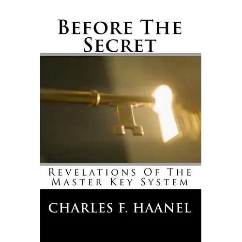 Before The Secret: Revelations Of The Master Key System