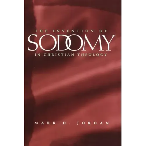 The Invention of Sodomy in Christian Theology
