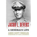 Jacob L. Devers: A General's Life