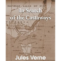 In Search of the Castaways: The Children of Captain Grant