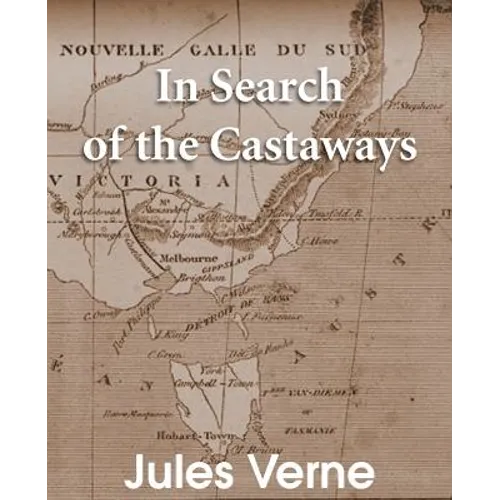 In Search of the Castaways: The Children of Captain Grant