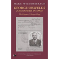 George Orwell S Commander in Spain: The Enigma of Georges Kopp