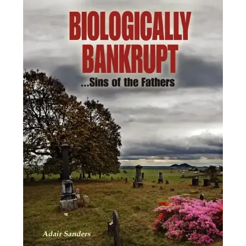 Biologically Bankrupt: Sins of the Fathers