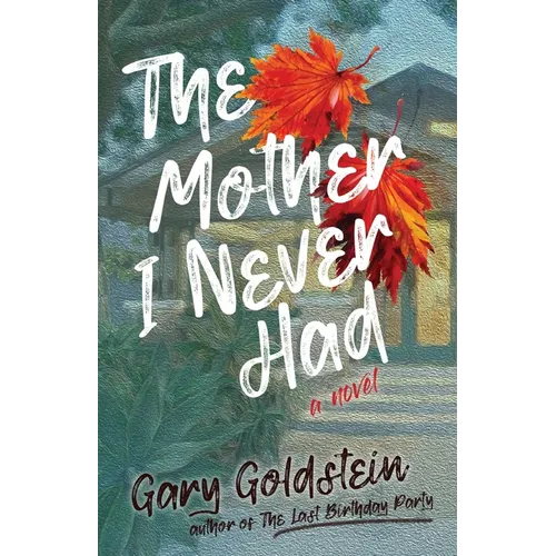 The Mother I Never Had