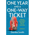 One Year and a One-Way Ticket: Ditching My Mother's Five-Year Plan to Travel Solo
