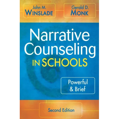 Narrative Counseling in Schools: Powerful & Brief