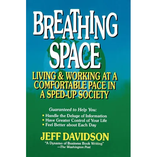 Breathing Space: Living and Working at a Comfortable Pace in a Sped-Up Society