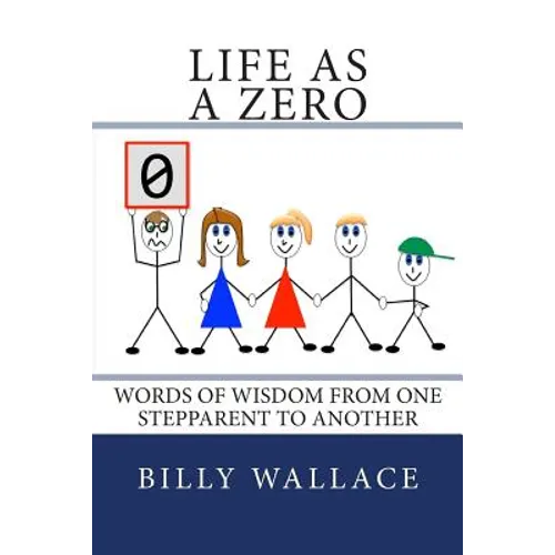 Life as a ZERO: Words of wisdom from one stepparent to another