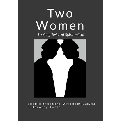 Two Women: Looking Twice at Spiritualism