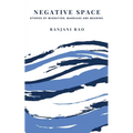 Negative Space: Stories of Migration, Marriage, and Meaning