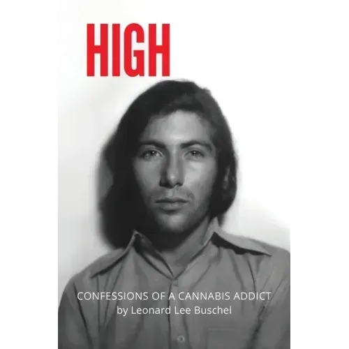 High: Confessions of a Cannabis Addict