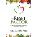 The Reset Factor: 45 Days to Transforming Your Health by Repairing Your Gut