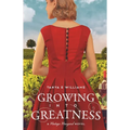 Growing Into Greatness: A Vintage Vineyard Novel