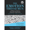 The Emotion Thesaurus: A Writer's Guide to Character Expression (Second Edition)