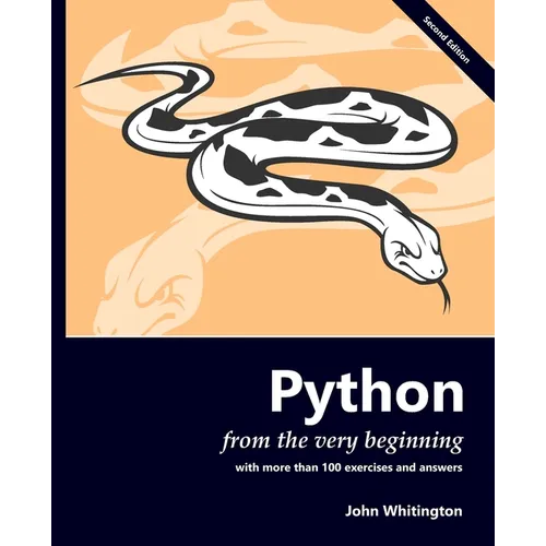 Python from the Very Beginning: With 100 exercises and answers