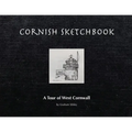 Cornish Sketchbook: A Tour of West Cornwall