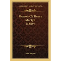 Memoir Of Henry Martyn (1819)