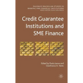 Credit Guarantee Institutions and Sme Finance