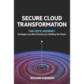 Secure Cloud Transformation: The CIO'S Journey