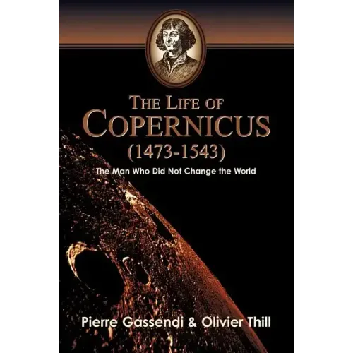 The Life of Copernicus (1473-1543)