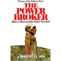 The Power Broker: Robert Moses and the Fall of New York