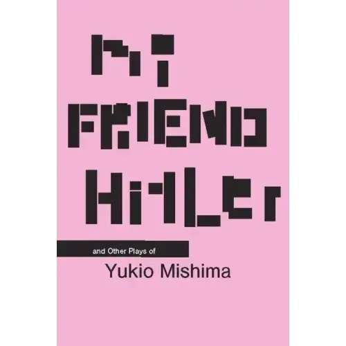 My Friend Hitler: And Other Plays