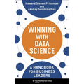 Winning with Data Science: A Handbook for Business Leaders