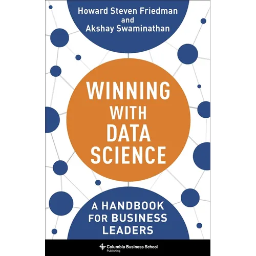 Winning with Data Science: A Handbook for Business Leaders
