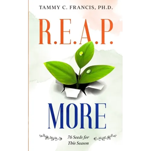 R.E.A.P. More: 76 Seeds for This Season