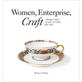 Women, Enterprise, Craft: Chicago's Atlan Ceramic Art Club, 1893-1923