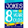 Jokes for 8 Year Olds: Awesome Jokes for 8 Year Olds: Birthday - Christmas Gifts for 8 Year Olds