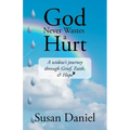 God Never Wastes a Hurt: A Widow's Journey Through Grief, Faith, & Hope