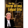 For the Term of my Legal Life: A Memoir