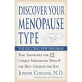 Discover Your Menopause Type: The Exciting New Program That Identifies the 12 Unique Menopause Types & the Best Choices for You