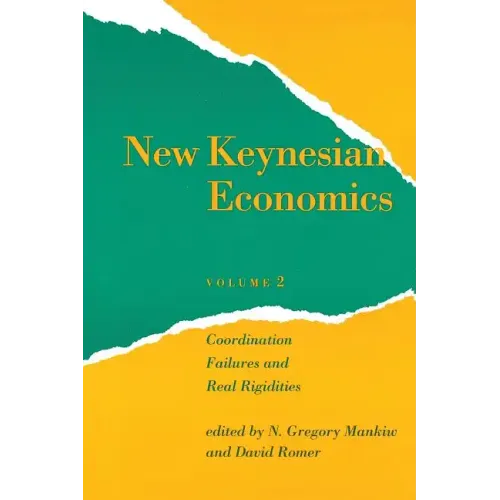 New Keynesian Economics, Volume 2: Coordination Failures and Real Rigidities