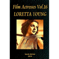 Film Actresses Vol.16 LORETTA YOUNG: Part 1