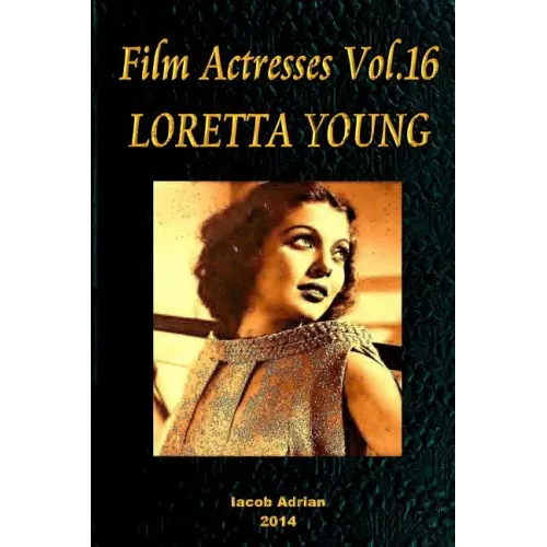 Film Actresses Vol.16 LORETTA YOUNG: Part 1