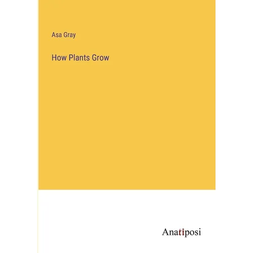 How Plants Grow