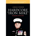 Hardcore "Iron Mike": Conqueror of Iwo Jima