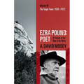 Ezra Pound: Poet: Volume III: The Tragic Years 1939-1972