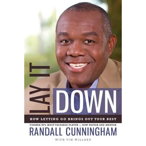 Lay It Down: How Letting Go Brings Out Your Best