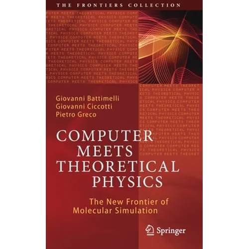 Computer Meets Theoretical Physics: The New Frontier of Molecular Simulation