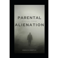 Parental Alienation: A Legal Crime