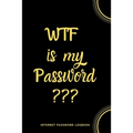 WTF Is My Password: Internet Password Logbook- Black