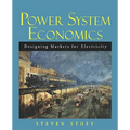 Power System Economics: Designing Markets for Electricity