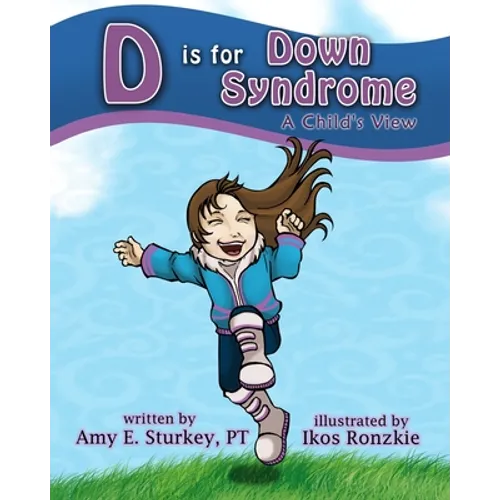 D is for Down Syndrome: A Child's View