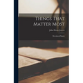 Things That Matter Most: Devotional Papers