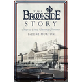 The Brookside Story: Shops of Every Necessary Character