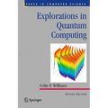 Explorations in Quantum Computing